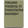 Nieuwe Niedorp in historische beelden door N. Stammes