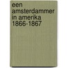 Een Amsterdammer in Amerika 1866-1867 door H.R. Grant
