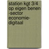 Station KGT 3/4 Op eigen benen -Sector Economie- Digitaal door Onbekend