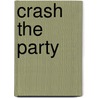 Crash the Party door Rfw Visser