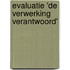 Evaluatie 'De verwerking verantwoord'