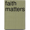 Faith matters door M. Burchardt