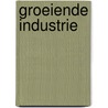Groeiende Industrie door Iris Teichmann