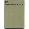 52 Weekendmenu's by Onno Kleyn