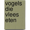 Vogels die vlees eten