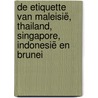 De etiquette van Maleisië, Thailand, Singapore, Indonesië en Brunei door Malays Ways