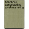 Handboek aanbesteding afvalinzameling by S.F.M. Corvers
