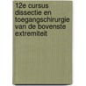 12e Cursus Dissectie en toegangschirurgie van de bovenste extremiteit by Wenckebach Instituut