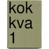 KOK KVA 1