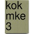 KOK MKE 3