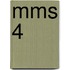 MMS 4