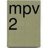 MPV 2 by J.J.A.W. Van Esch