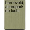 Barneveld, Allurepark De Lucht by W. Jezeer
