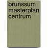 Brunssum Masterplan Centrum by R.M. van der Zee