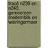 Tracé N239 en N240, gemeenten Medemblik en Wieringermeer