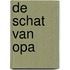 DE SCHAT VAN OPA