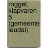 Roggel, Klapvaren 5 (gemeente Leudal) door S.J. Nederpelt