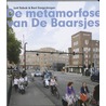 De metamorfose van de Baarsjes by Luit Tabak