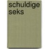 Schuldige seks