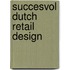 succesvol Dutch retail design