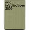 NVIC Infectiedagen 2009 door Onbekend