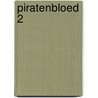 Piratenbloed 2 door Ráchel Geleijnse