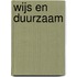 Wijs en duurzaam