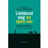 Liefdevol oog en open oor