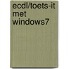 ECDL/Toets-it met Windows7 by A.H. Wesdorp