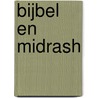 Bijbel en Midrash by F. Weinreb
