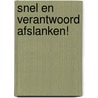 Snel en verantwoord afslanken! by S.M.T. van der van der Westen-van Veltom