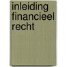 Inleiding Financieel Recht door J.L.S.M.J.L.S.M. Hillen