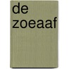 de Zoeaaf by A. van der Veeke