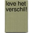 Leve het verschil!