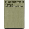 De zoektocht van de moderne ontdekkingsreiziger by Hein Klompmaker