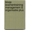 Bloqs Examentraining management & organisatie plus door Onbekend