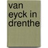 Van Eyck in Drenthe