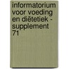 Informatorium voor voeding en diëtetiek - supplement 71 door Onbekend