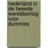 Nederland in de Tweede Wereldoorlog voor Dummies door A. Graaff