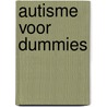 Autisme voor Dummies door Stephen Shore