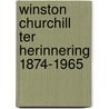 Winston Churchill ter herinnering 1874-1965 door R. Stiphout