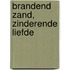 Brandend zand, zinderende liefde