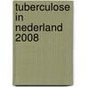 Tuberculose in Nederland 2008 by C.G.M. Erkens