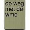 Op weg met de Wmo door Rob Gilsing