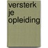 Versterk je opleiding