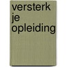 Versterk je opleiding door L. van der Bolt