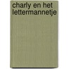 Charly en het lettermannetje by Elco Bos
