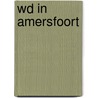 WD in Amersfoort door J. Zijlstra