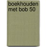 Boekhouden met BOB 50 door Fastre