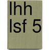 LHH LSF 5 by J.J.A.W. Van Esch